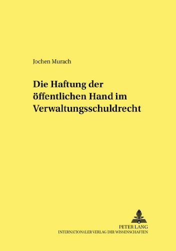 Die Haftung der öffentlichen Hand im Verwaltungsschuldrecht (Studien und Materialien zum öffentlichen Recht)