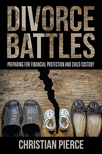 Christian Pierce Divorce Battles, Preparing For Financial Protection And Child Custody