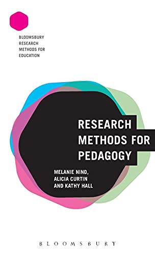 Research Methods for Pedagogy (Bloomsbury Research Methods for Education)