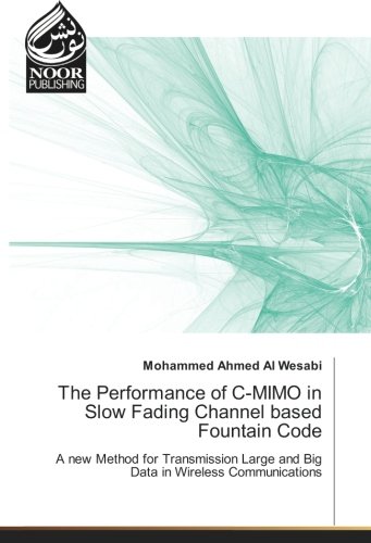The Performance of C-MIMO in Slow Fading Channel based Fountain Code: A new Method for Transmission Large and Big Data in Wireless Communications