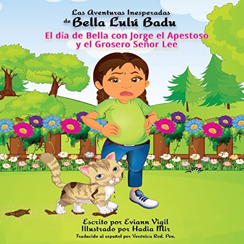 Las Aventuras Inesperadas de Bella Lulú Badu: El día de Bella con Jorge el Apestoso y el Grosero Señor Lee (The Unexpected Life of Bella Lulu Badu - ... Inesperadas de Bella Lulú Badu, Band 2)