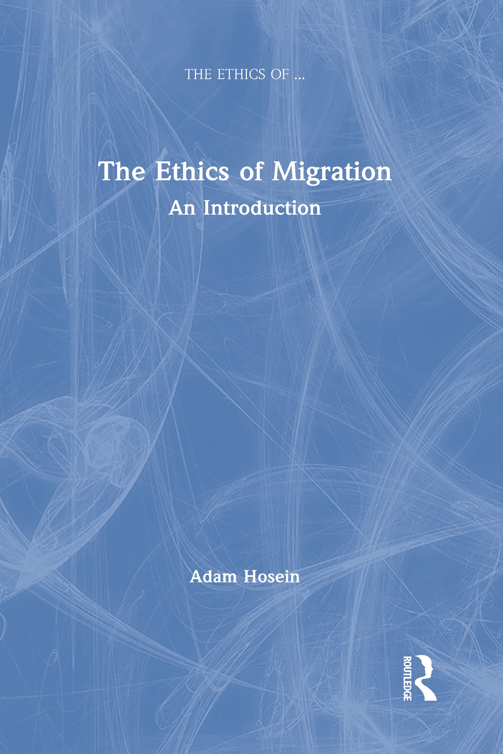 The Ethics of Migration: An Introduction