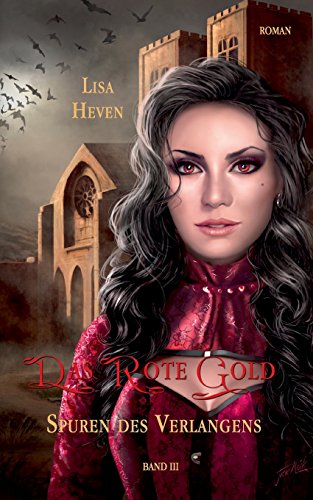 Das rote Gold Band 3: Spuren des Verlangens