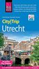 Reise Know-How CityTrip Utrecht: Reiseführer mit Stadtplan und kostenloser Web-App