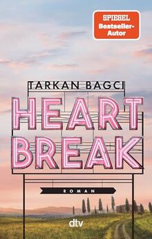 Heartbreak: Roman | Eine zeitgemäße Liebesgeschichte von Bestsellerautor, TV-Moderator und Podcast-Star Tarkan Bagci