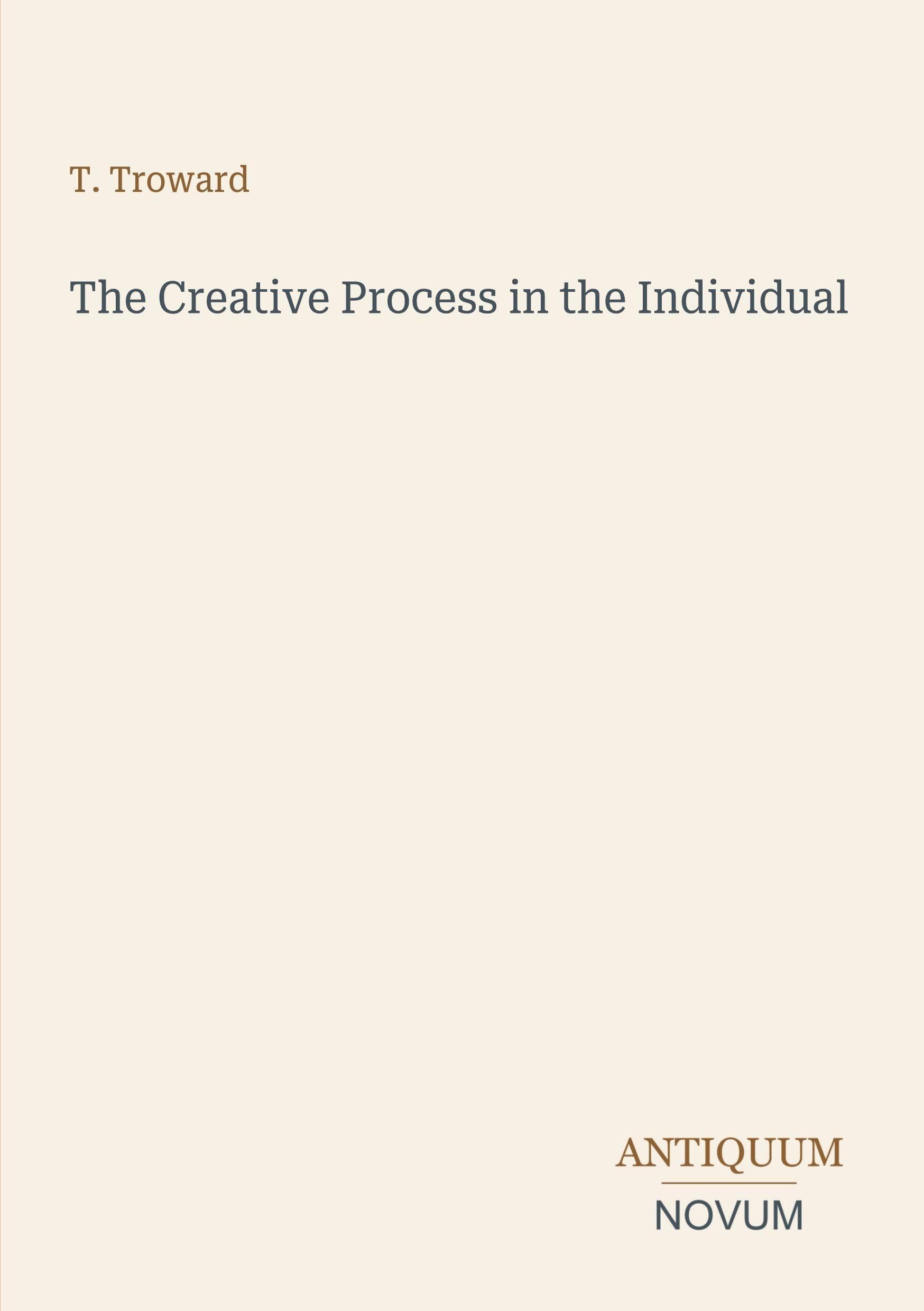 The Creative Process in the Individual