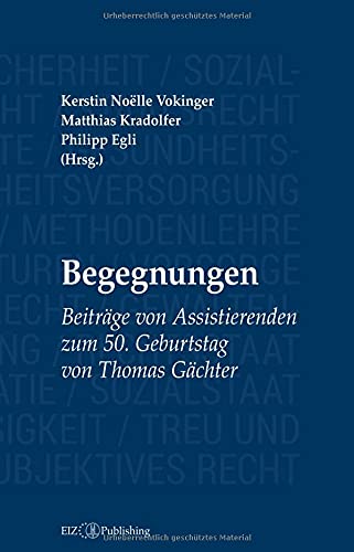 Begegnungen: Beiträge von Assistierenden zum 50. Geburtstag von Thomas Gächter