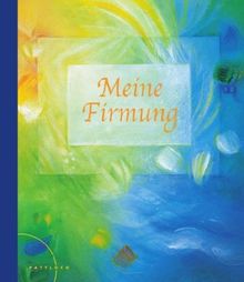 Meine Firmung: Erinnerungsalbum