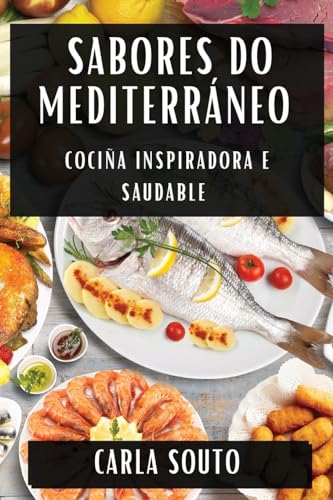 Sabores do Mediterráneo: Cociña Inspiradora e Saudable