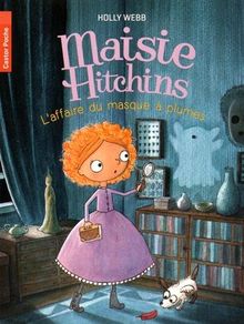 Maisie Hitchins. Vol. 4. L'affaire du masque à plumes