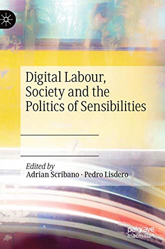 Digital Labour Society and the Politics of Sensibilities Gebunden