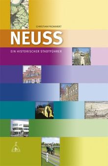 Neuss: Ein historischer Stadtführer