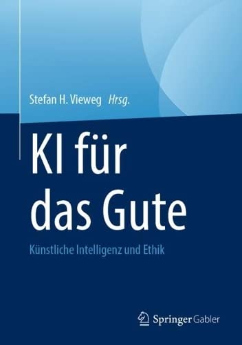 KI für das Gute: Künstliche Intelligenz und Ethik