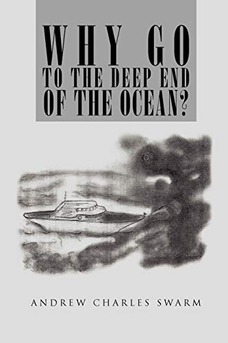 Why Go To The Deep End Of The Ocean?