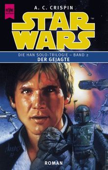Star Wars. Han Solo-Trilogie, Band 2: Der Gejagte von Ann C. Crispin | Buch | Zustand gut