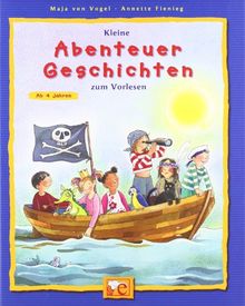 Kleine Abenteuer-Geschichten zum Vorlesen