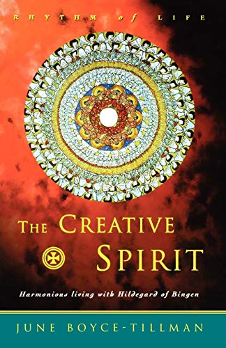 The Creative Spirit: Harmonious Living with Hildegard of Bingen