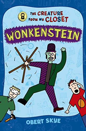 Obert Skye Wonkenstein (The Creature From My Closet, Band 1)