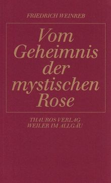 Vom Geheimnis der mystischen Rose