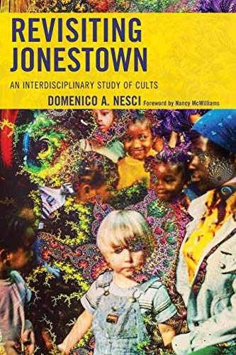 Revisiting Jonestown: An Interdisciplinary Study of Cults