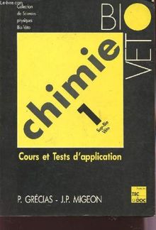 Chimie Tome 1 Sup.Bio-Veto : Cours et Tests d'Application (Collection de Sciences Physiques Bio-Veto