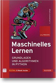 Maschinelles Lernen: Grundlagen und Algorithmen in Python