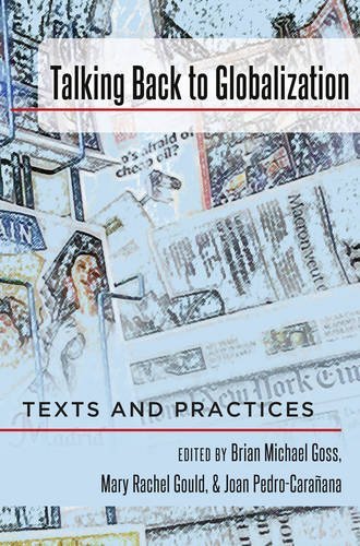 Talking Back to Globalization: Texts and Practices (Intersections in Communications and Culture)