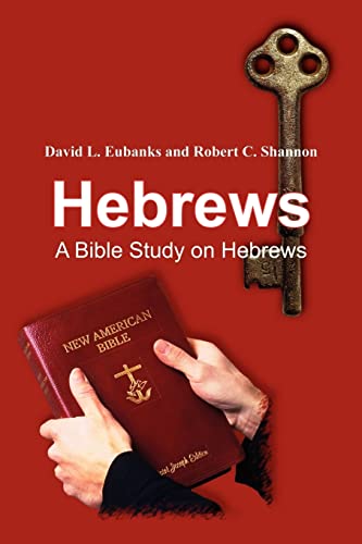 Hebrews: A Bible Study on Hebrews