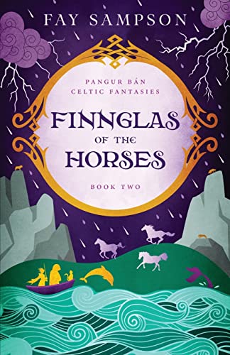 Finnglas of the Horses (Pangur Bán Celtic Fantasies, Band 2)