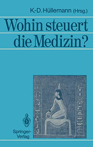 Wohin steuert die Medizin? (German Edition)