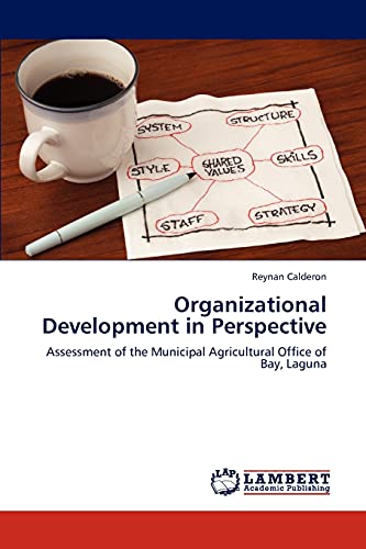 Organizational Development in Perspective: Assessment of the Municipal Agricultural Office of Bay, Laguna
