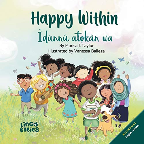 Happy within/ Ìdùnnú at¿kàn wa: (Bilingual Children's book English Yoruba) 1st edition