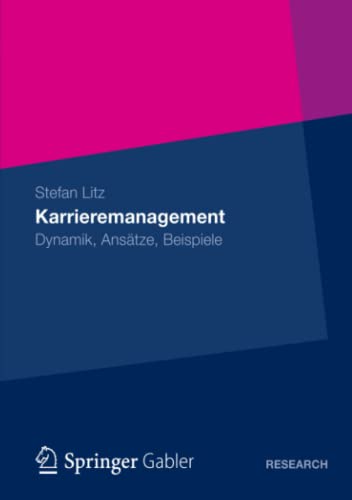 Karrieremanagement: Dynamik, Ansätze, Beispiele