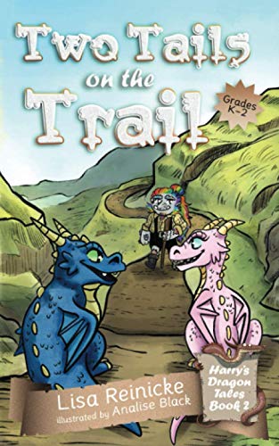 Two Tails on the Trail (Harry's Dragon Tales, Band 2)