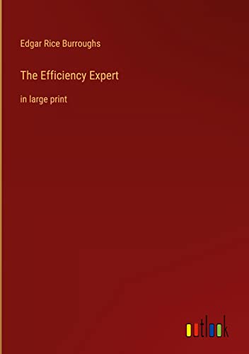 The Efficiency Expert: in large print