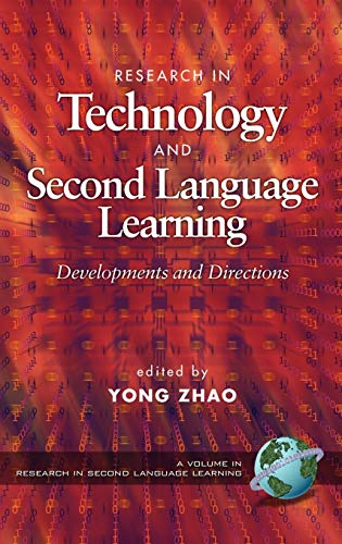 Research in Technology and Second Language Learning: Devlopments and Directions (Hc) (Research in Second Language Learning)