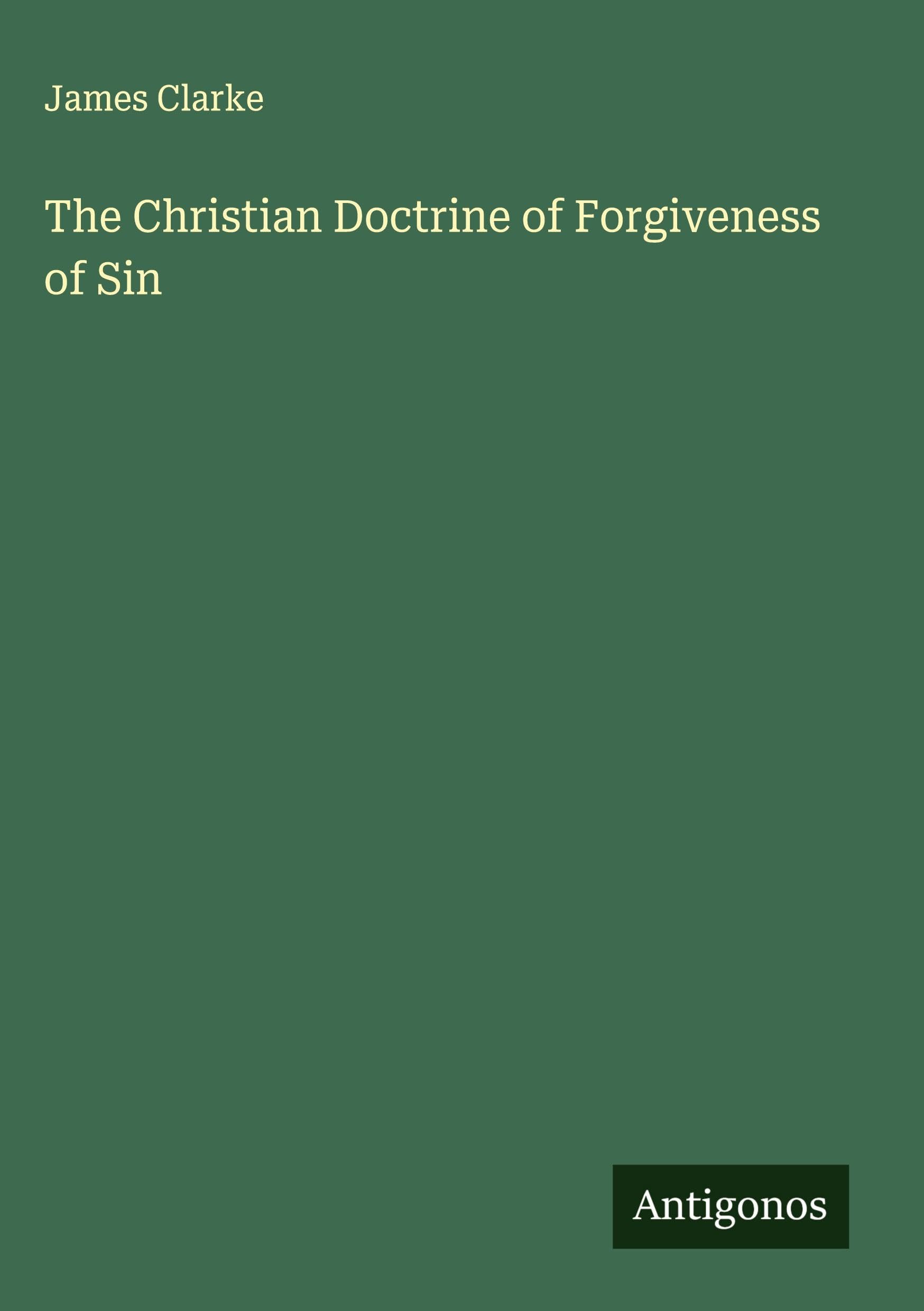 The Christian Doctrine of Forgiveness of Sin