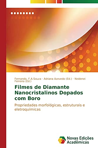 Filmes de Diamante Nanocristalinos Dopados com Boro: Propriedades morfológicas, estruturais e eletroquímicas