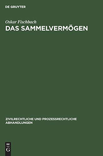 Das Sammelvermögen (Zivilrechtliche und prozessrechtliche Abhandlungen, 1, Band 1)