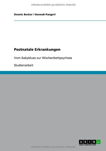 Postnatale Erkrankungen: Vom Babyblues zur Wochenbettpsychose