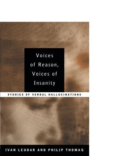Voices of Reason, Voices of Insanity: Studies of Verbal Hallucinations