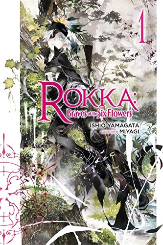 Rokka: Braves of the Six Flowers, Vol. 1 (light novel) (Rokka: Braves of the Six Flowers (Light Novel), Band 1)