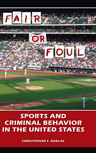 Fair or Foul: Sports and Criminal Behavior in the United States