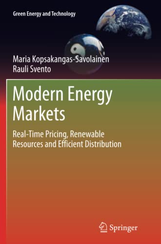 Modern Energy Markets: Real-Time Pricing, Renewable Resources and Efficient Distribution (Green Energy and Technology)