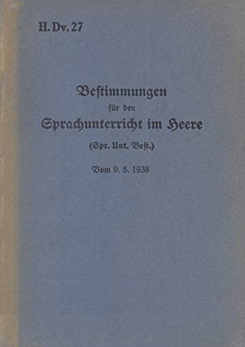 H.Dv. 27 Bestimmungen für den Sprachunterricht im Heere: Vom 9.5.1938 - Neuauflage 2020