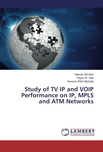 Study of TV IP and VOIP Performance on IP, MPLS and ATM Networks