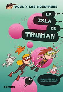 La isla de Truman: Volume 17 (Agus y los monstruos, Band 17)