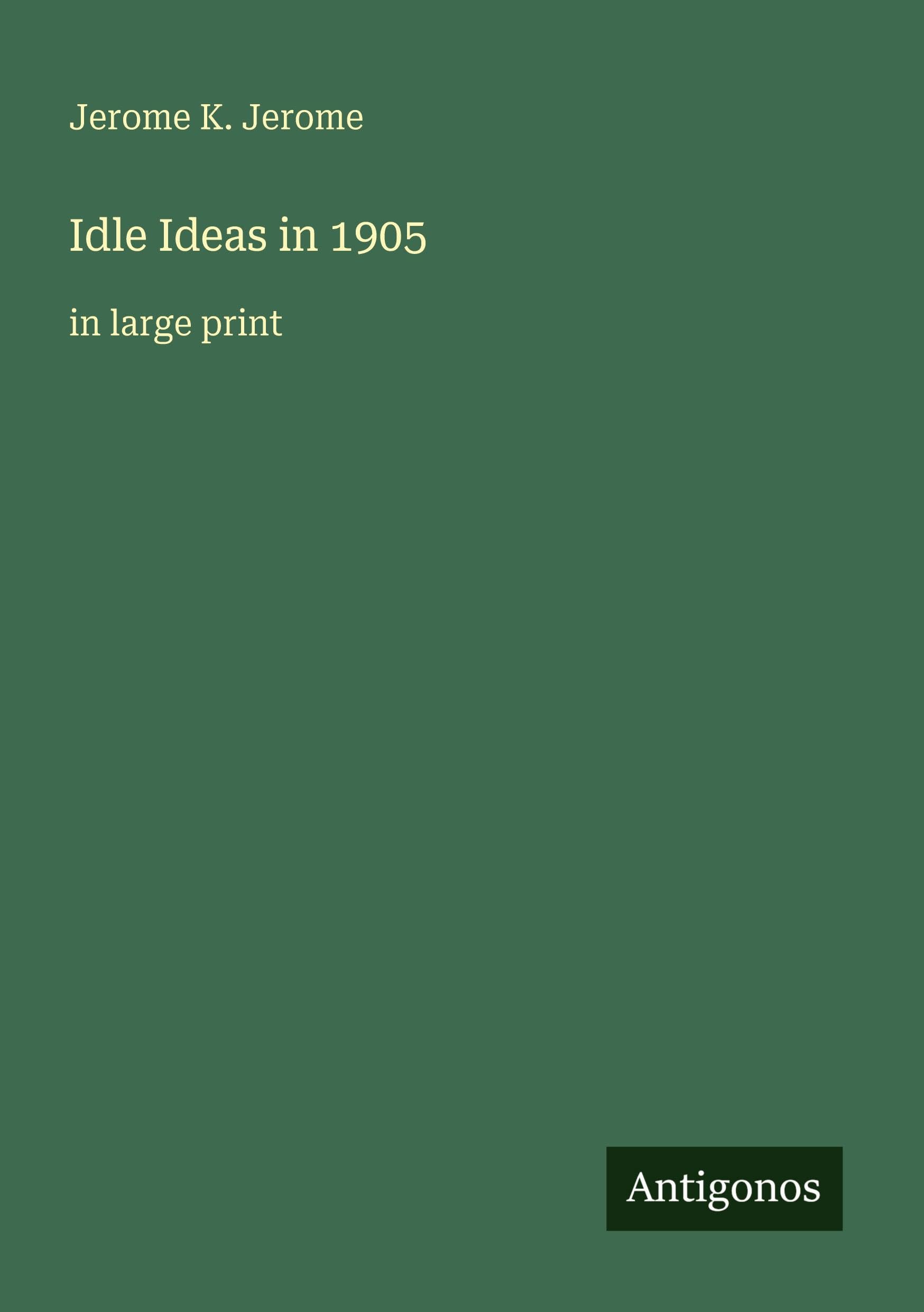 Idle Ideas in 1905: in large print