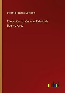 Educación común en el Estado de Buenos-Aires