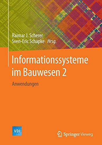 Informationssysteme im Bauwesen 2: Anwendungen (VDI-Buch)